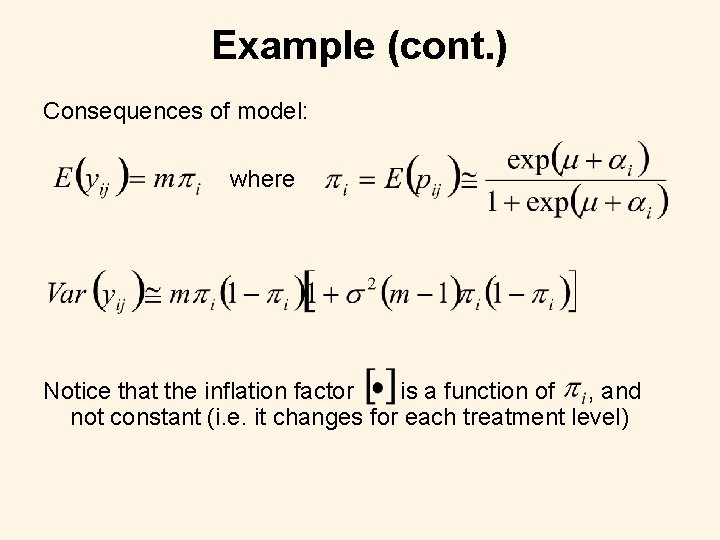 Example (cont. ) Consequences of model: where Notice that the inflation factor is a