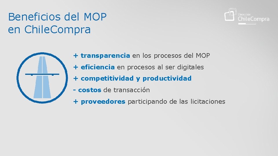 Beneficios del MOP en Chile. Compra + transparencia en los procesos del MOP +