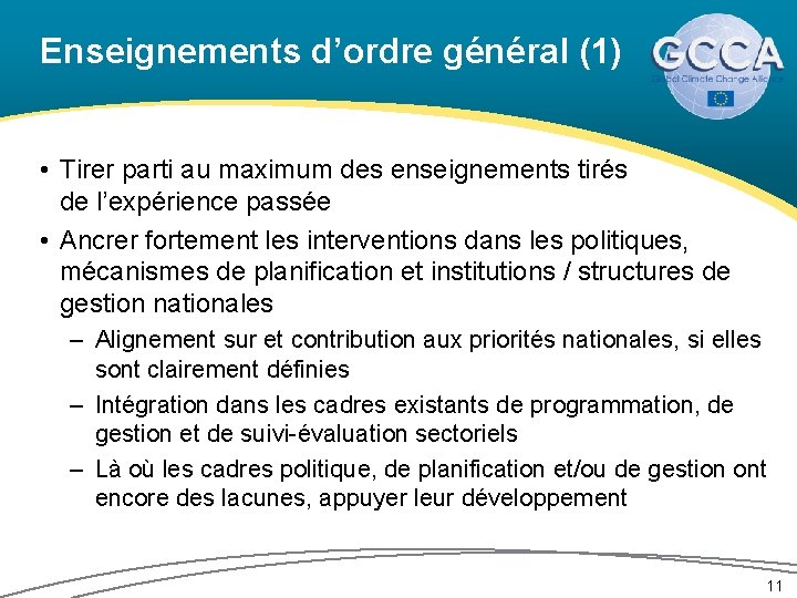 Enseignements d’ordre général (1) • Tirer parti au maximum des enseignements tirés de l’expérience