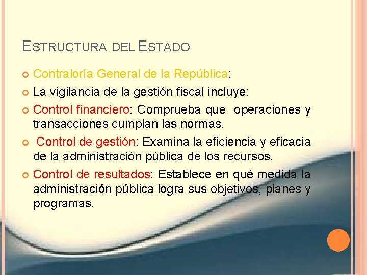 ESTRUCTURA DEL ESTADO Contraloría General de la República: La vigilancia de la gestión fiscal