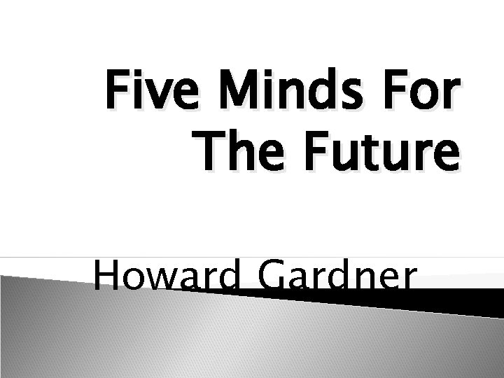 Five Minds For The Future Howard Gardner 