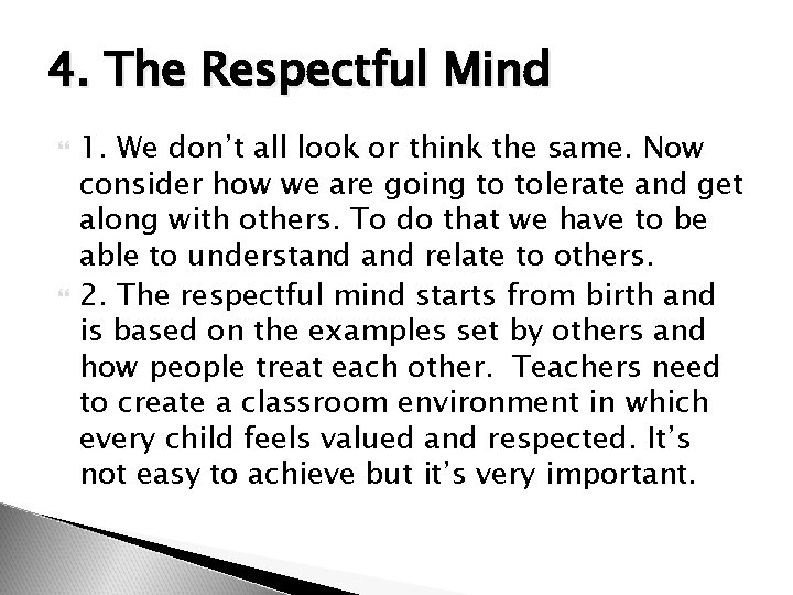 4. The Respectful Mind 1. We don’t all look or think the same. Now