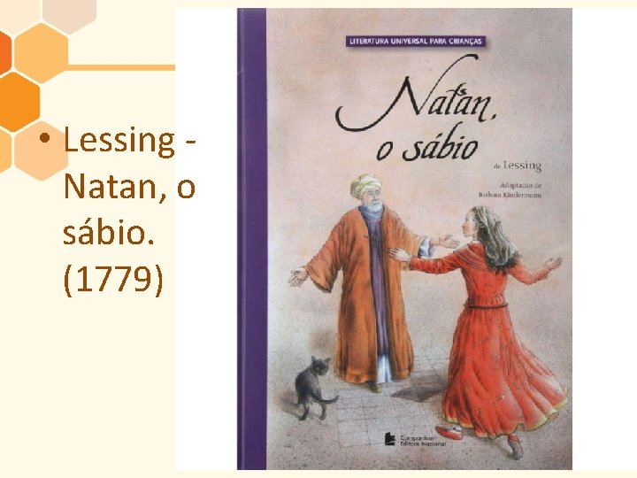  • Lessing Natan, o sábio. (1779) 