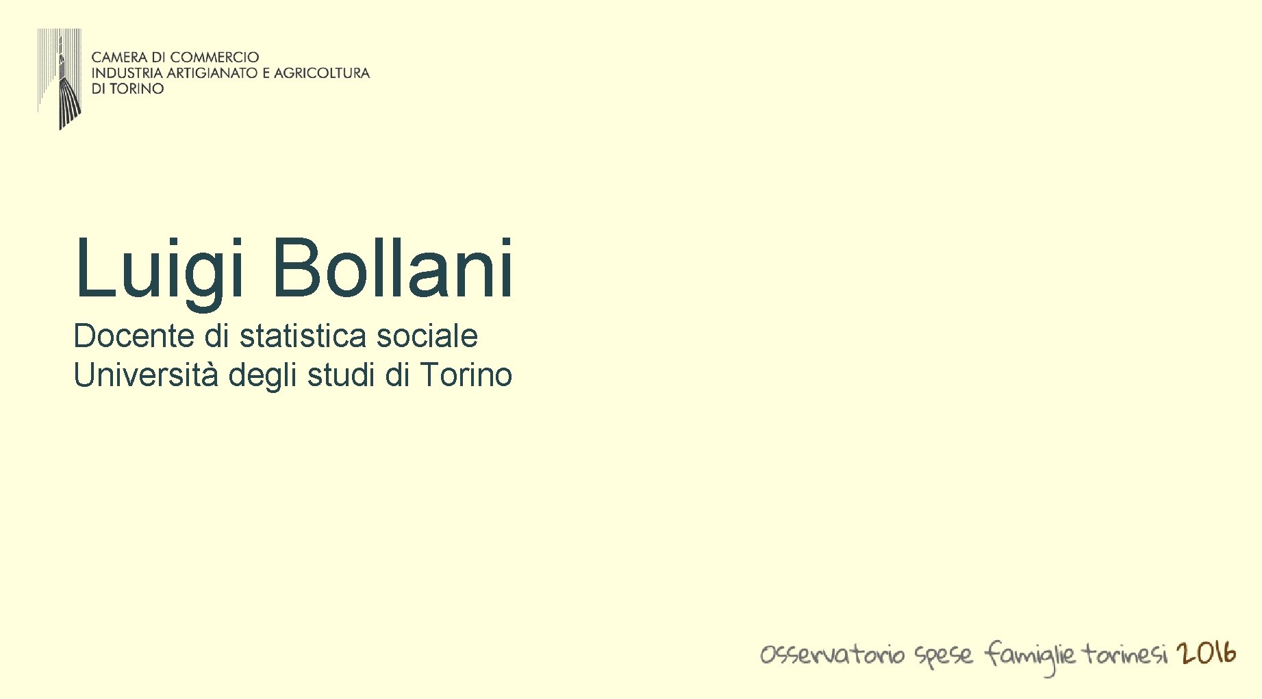 Luigi Bollani Docente di statistica sociale Università degli studi di Torino Luigi Bollani Docente di statistica sociale Università degli studi di Torino