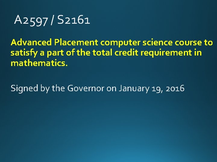 A 2597 / S 2161 Advanced Placement computer science course to satisfy a part A 2597 / S 2161 Advanced Placement computer science course to satisfy a part