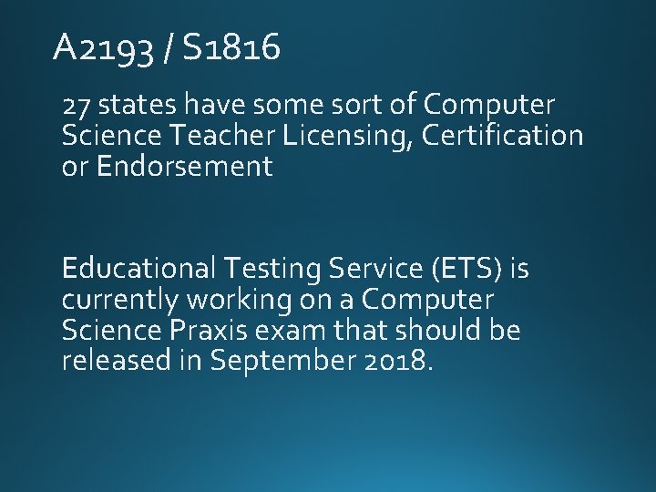 A 2193 / S 1816 27 states have some sort of Computer Science Teacher A 2193 / S 1816 27 states have some sort of Computer Science Teacher