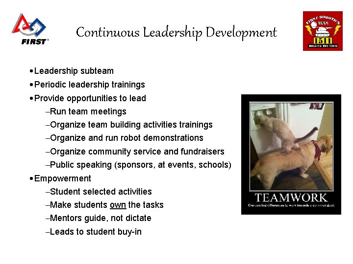 Continuous Leadership Development • Leadership subteam • Periodic leadership trainings • Provide opportunities to