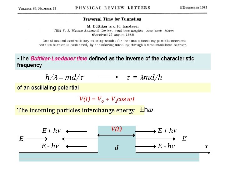 • the Buttiker-Landauer time defined as the inverse of the characteristic frequency h/l • the Buttiker-Landauer time defined as the inverse of the characteristic frequency h/l