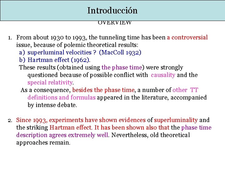 Introducción OVERVIEW 1. From about 1930 to 1993, the tunneling time has been a Introducción OVERVIEW 1. From about 1930 to 1993, the tunneling time has been a