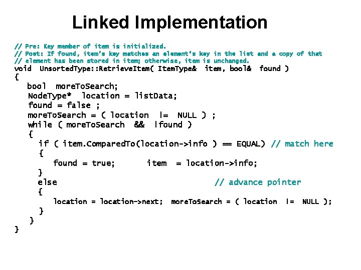Linked Implementation // Pre: Key member of item is initialized. // Post: If found,