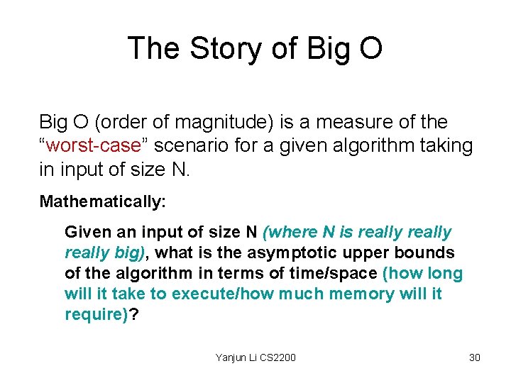 The Story of Big O (order of magnitude) is a measure of the “worst-case”