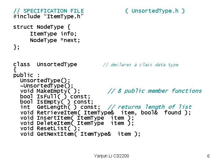 // SPECIFICATION FILE #include “Item. Type. h” ( Unsorted. Type. h ) struct Node.