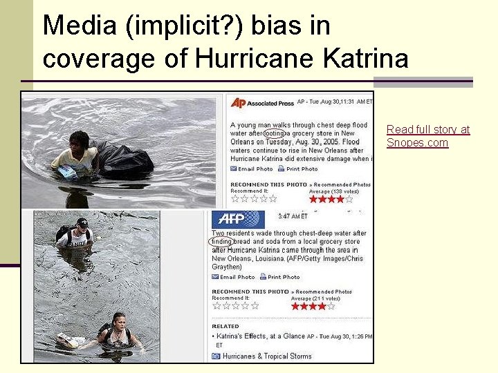 Media (implicit? ) bias in coverage of Hurricane Katrina Read full story at Snopes.