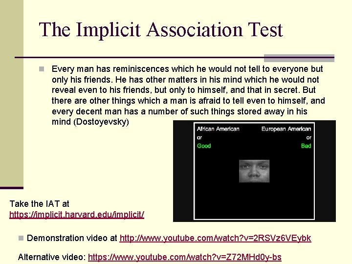 The Implicit Association Test n Every man has reminiscences which he would not tell