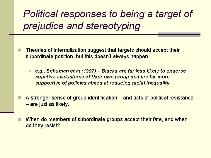 Political responses to being a target of prejudice and stereotyping n Theories of internalization