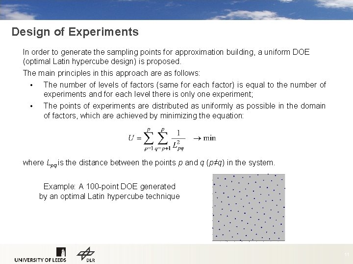 Design of Experiments In order to generate the sampling points for approximation building, a