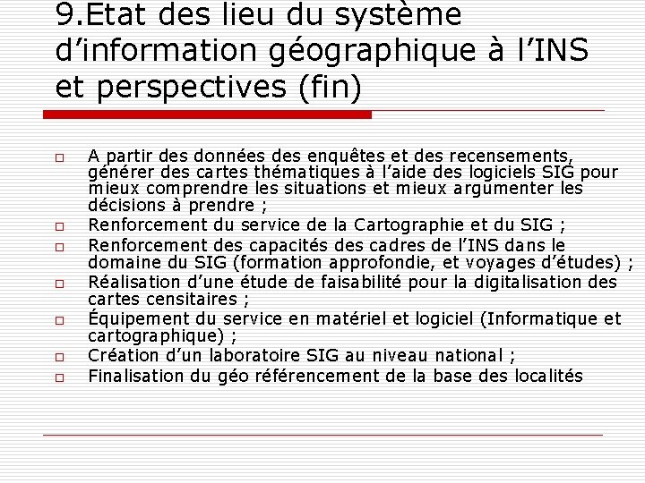 9. État des lieu du système d’information géographique à l’INS et perspectives (fin) o