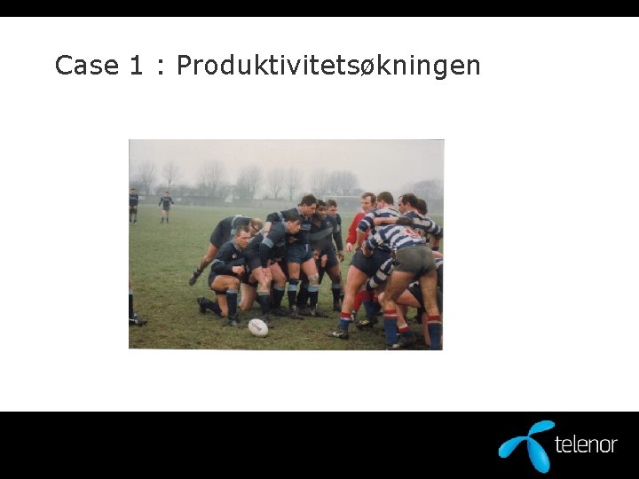 Case 1 : Produktivitetsøkningen 