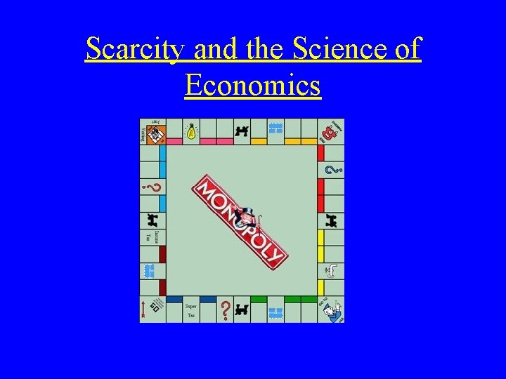 Scarcity and the Science of Economics 