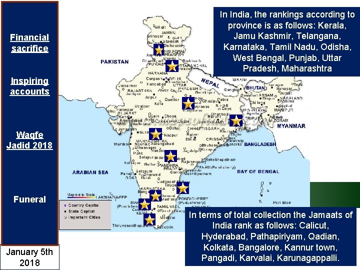 Financial sacrifice In India, the rankings according to province is as follows: Kerala, Jamu