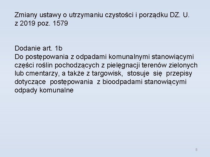 Zmiany ustawy o utrzymaniu czystości i porządku DZ. U. z 2019 poz. 1579 Dodanie