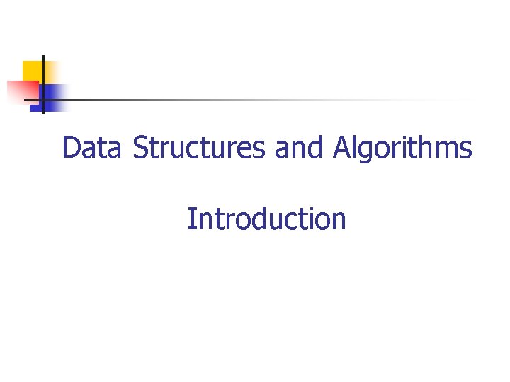 Data Structures and Algorithms Introduction 