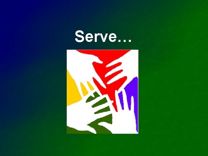 Serve… 