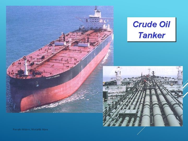 Crude Oil Tanker Renato Midoro, Modalità Mare 