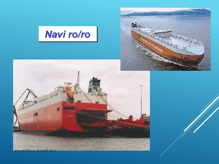 Navi ro/ro Renato Midoro, Modalità Mare 