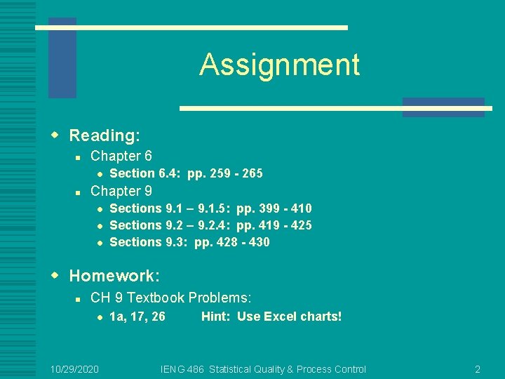 Assignment w Reading: n Chapter 6 l n Section 6. 4: pp. 259 -