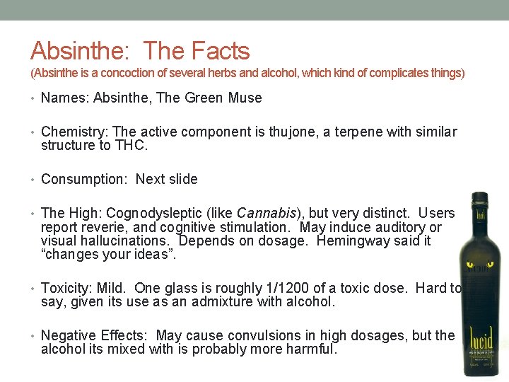 Absinthe: The Facts (Absinthe is a concoction of several herbs and alcohol, which kind