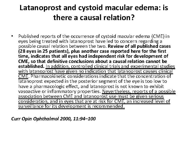 Latanoprost and cystoid macular edema: is there a causal relation? • Published reports of