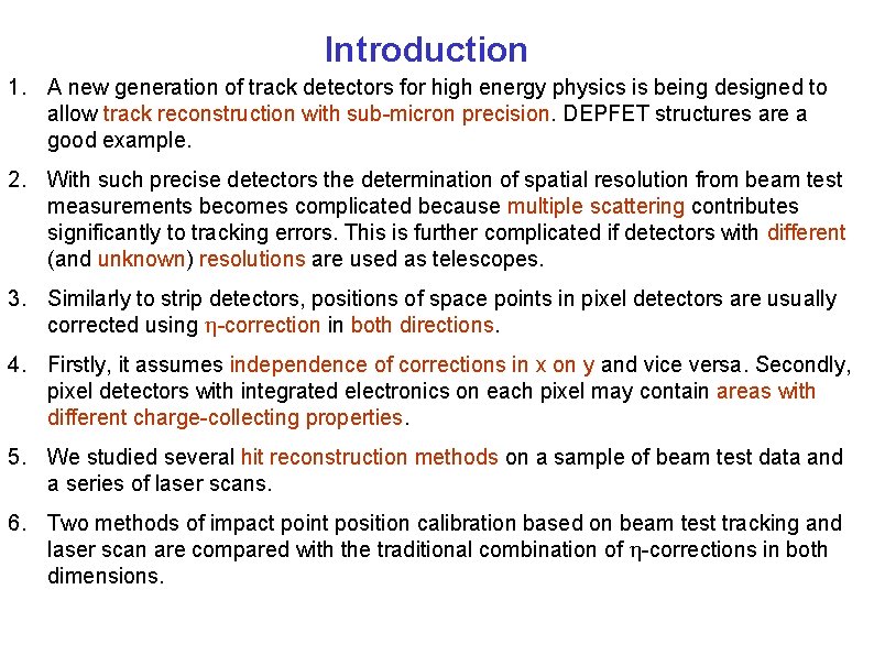 Introduction 1. A new generation of track detectors for high energy physics is being