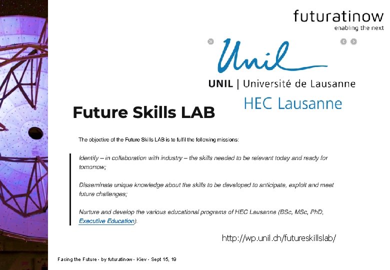 http: //wp. unil. ch/futureskillslab/ Facing the Future - by futuratinow - Kiev - Sept