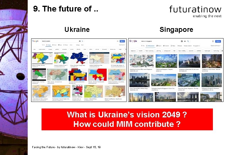 9. The future of. . Ukraine Singapore What is Ukraine’s vision 2049 ? How