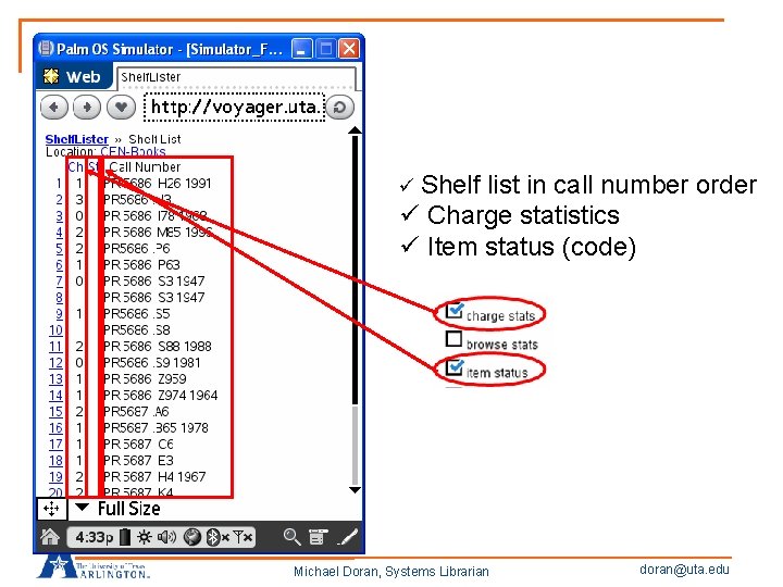 ü Shelf list in call number order ü Charge statistics ü Item status (code)