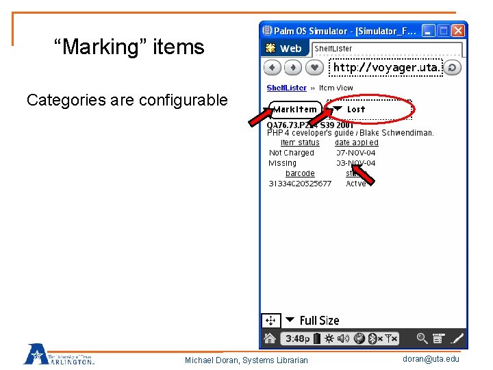 “Marking” items Categories are configurable Michael Doran, Systems Librarian doran@uta. edu 