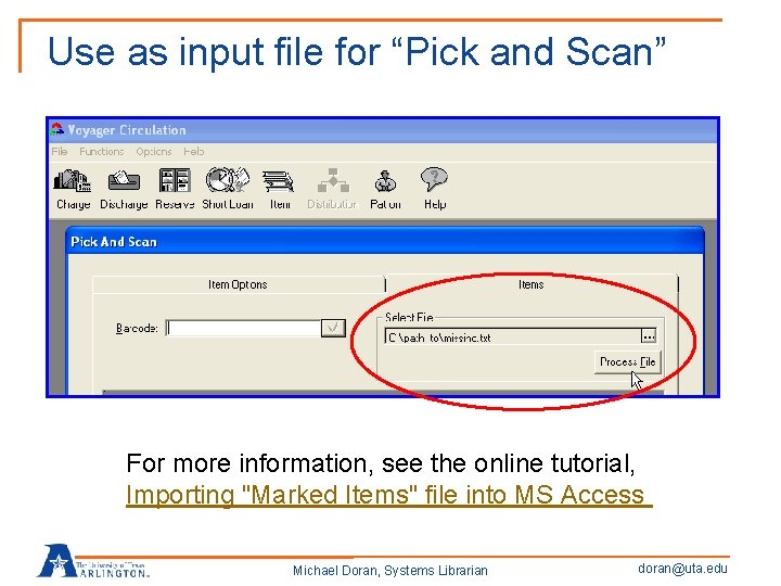 Use as input file for “Pick and Scan” For more information, see the online