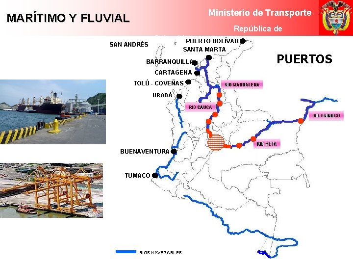 Ministerio de Transporte MARÍTIMO Y FLUVIAL República de de Colombia SAN ANDRÉS Colombia. PUERTO