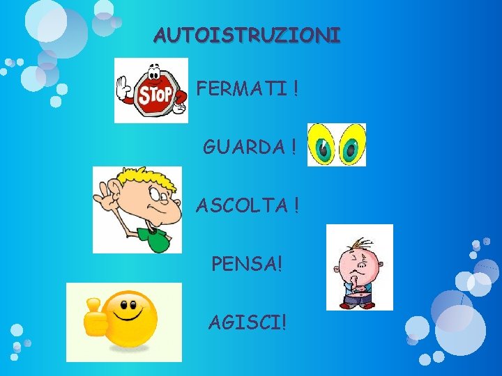 AUTOISTRUZIONI FERMATI ! GUARDA ! ASCOLTA ! PENSA! AGISCI! 