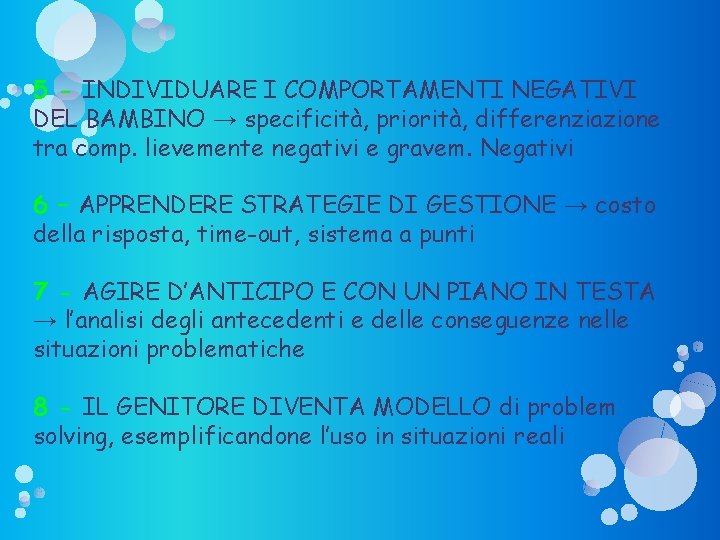 5 - INDIVIDUARE I COMPORTAMENTI NEGATIVI DEL BAMBINO → specificità, priorità, differenziazione tra comp.