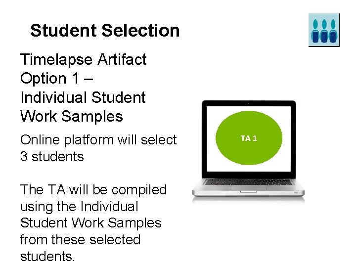 Student Selection Timelapse Artifact Option 1 – Individual Student Work Samples Online platform will Student Selection Timelapse Artifact Option 1 – Individual Student Work Samples Online platform will