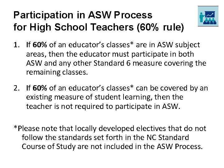 Participation in ASW Process for High School Teachers (60% rule) 1. If 60% of Participation in ASW Process for High School Teachers (60% rule) 1. If 60% of