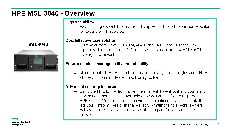 HPE MSL 3040 - Overview High scalability ─ Pay as you grow with the