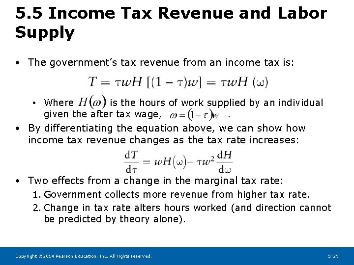 5. 5 Income Tax Revenue and Labor Supply • The government’s tax revenue from