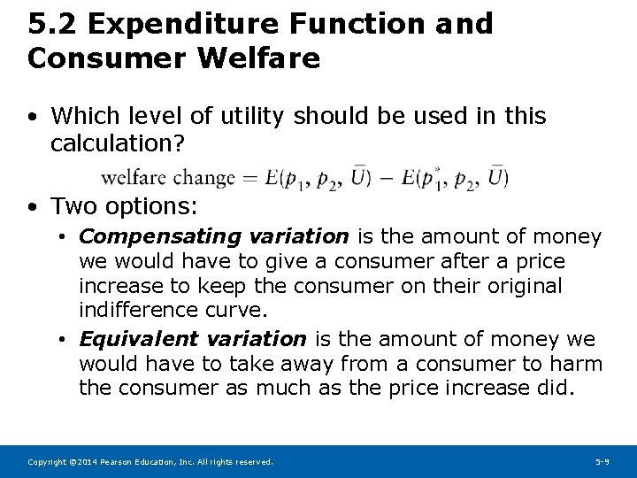 5. 2 Expenditure Function and Consumer Welfare • Which level of utility should be