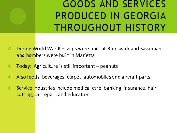 GOODS AND SERVICES PRODUCED IN GEORGIA THROUGHOUT HISTORY During World War II – ships