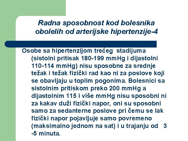 Radna sposobnost kod bolesnika obolelih od arterijske hipertenzije-4 Osobe sa hipertenzijom trećeg stadijuma (sistolni