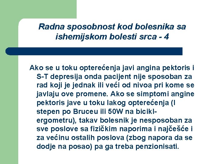 Radna sposobnost kod bolesnika sa ishemijskom bolesti srca - 4 Ako se u toku