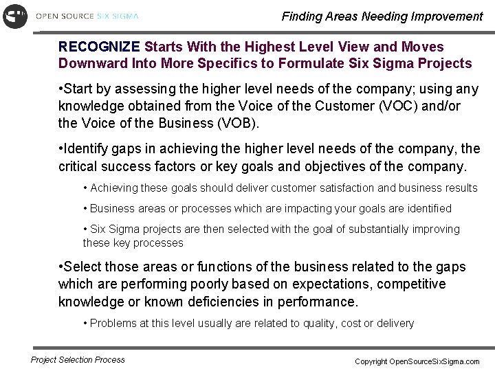 Finding Areas Needing Improvement RECOGNIZE Starts With the Highest Level View and Moves Downward